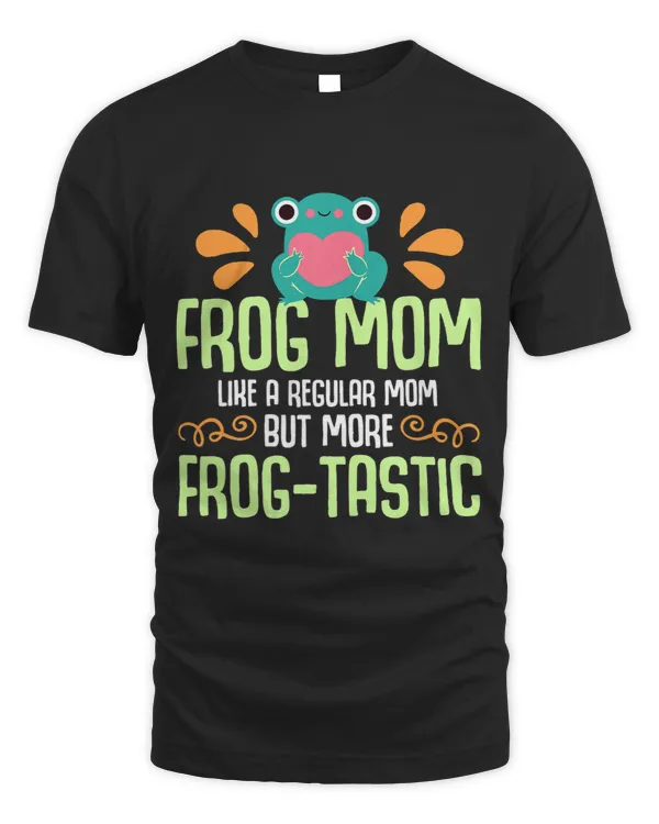 Froggy Frog Womens Frog Mom Like A Regular Mom But More FrogTastic 1 Frogs