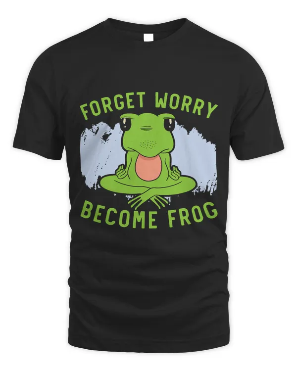 Froggy Frog Forget Worry Become Frog Lover Toad Amphibian Tadpole Frogs