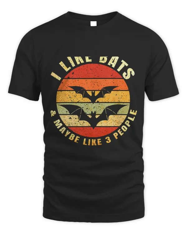 I like Bats Maybe Like 3 People Bat Lover