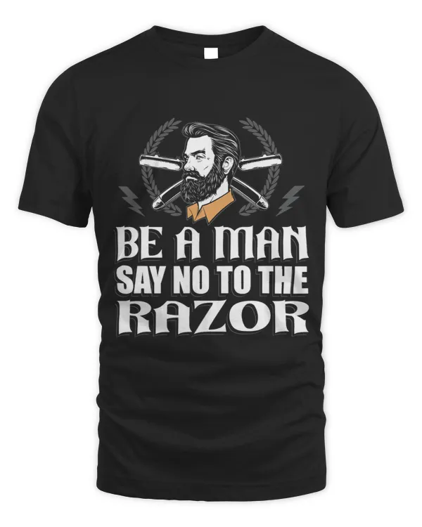 Mens Be A Man Say No To The Razor Full Bearded Beards