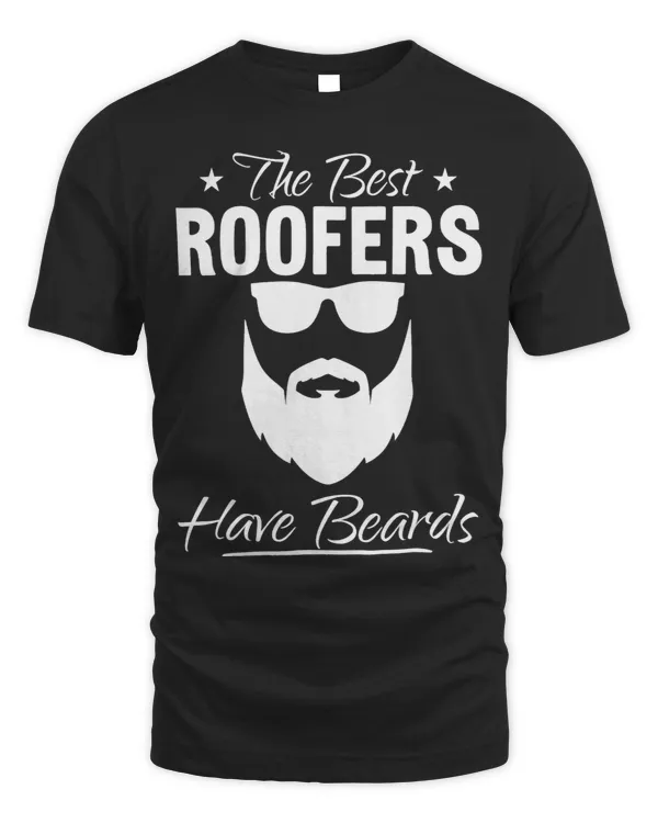 Mens Bearded Roofer Funny The Best Roofers Have Beards