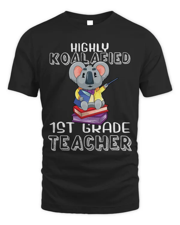Koalafied 1st Grade Teacher Back To School Koala Bear Cute 1