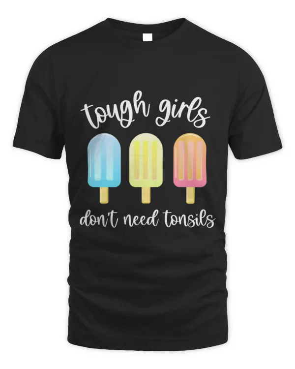 Kids Tough Girls Dont Need Tonsils Ice Cream Surgery Funny Gift