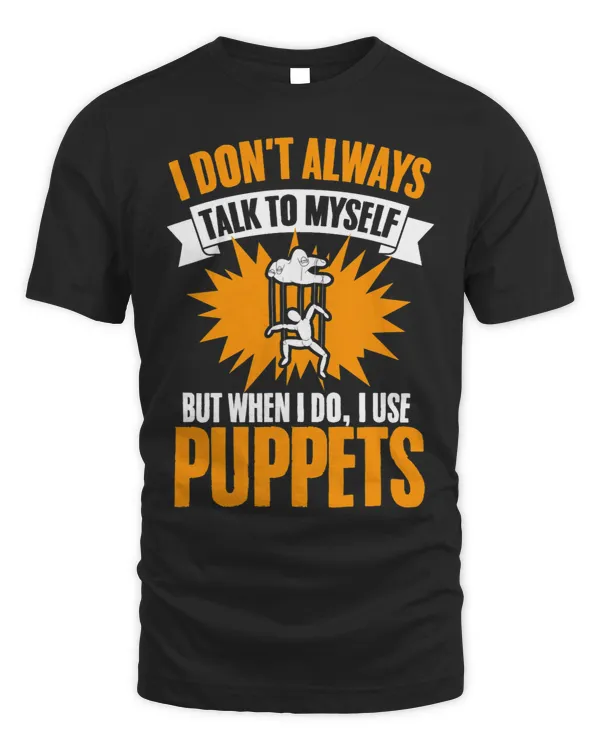 I Use Puppets Ventriloquist Puppetry Puppeteering