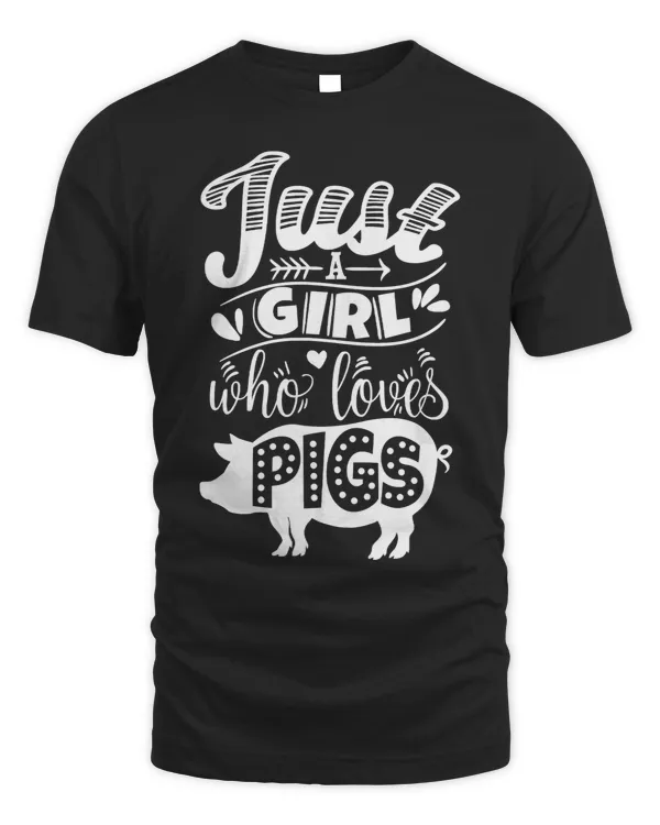 Pig Just A Girl Who Loves Pigs 207 Piggy