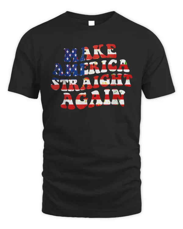 Make America Straight Again Political Funny MASA 4th Of July T-Shirt
