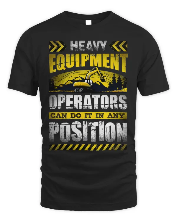 Mens Heavy Equipment Operators can do it in any position