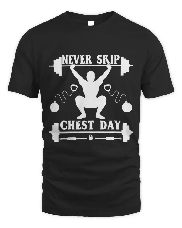 Never Skip Chest Day Funny Bodybuilder Powerlifting Workout