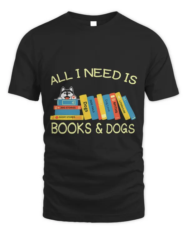 Reading Book Lover and Dog Lovers I Need Is Books and Dogs Apparel Reader