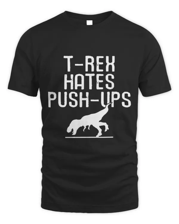 Mens Workout Motivational Funny Trex Hates Pushups For Men
