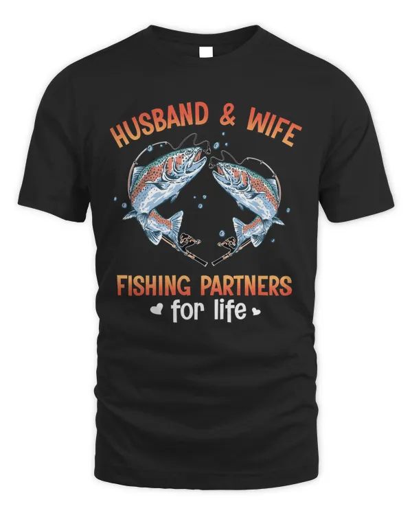 Husband & Wife Fishing Partners For Life T-shirt
