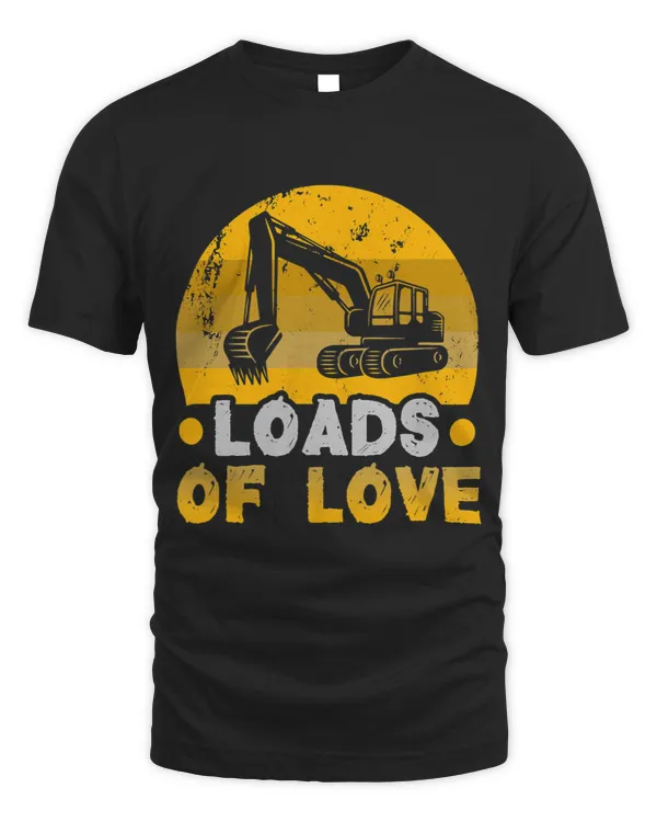 Excavator Operator Loads of love Excavator