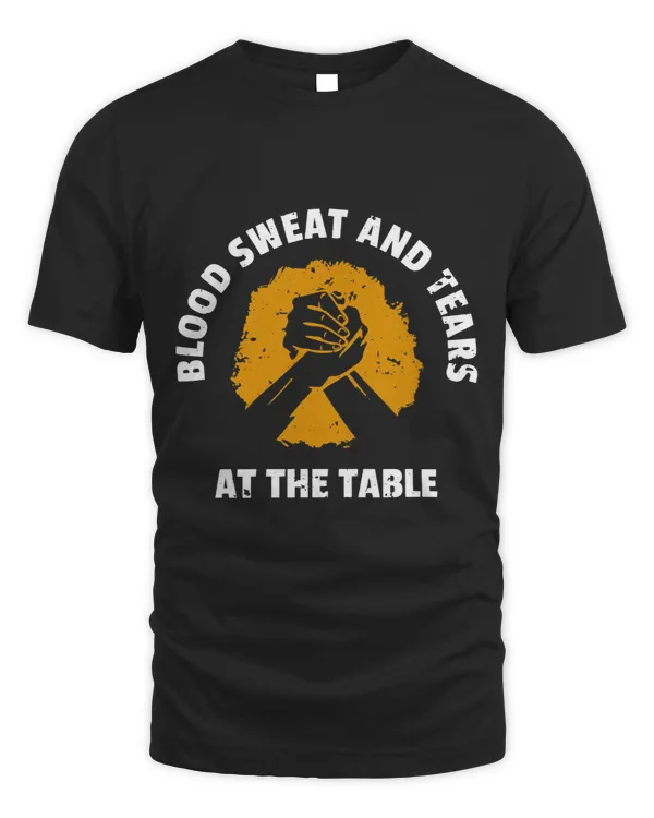 Blood Sweat And Tears At The Table ArmWrestling 1