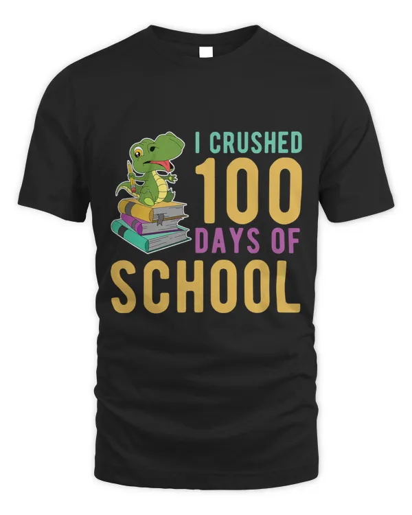 Funny T Rex School Kids Gift I Crushed 100 Days Of School