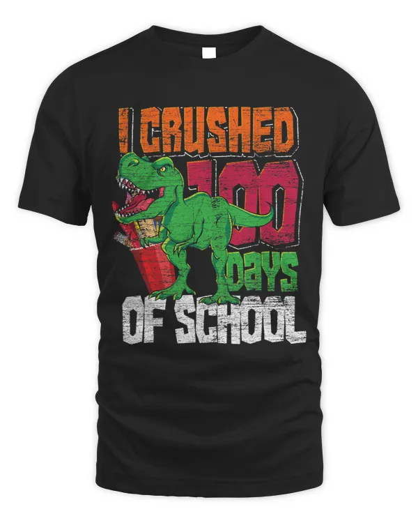 Funny T Rex Student Gift I Crushed 100 Days Of School