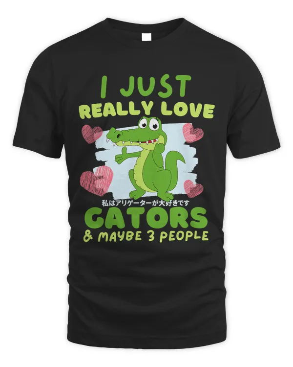 I Just Really Love Gators and Maybe 3 People Anime Alligator