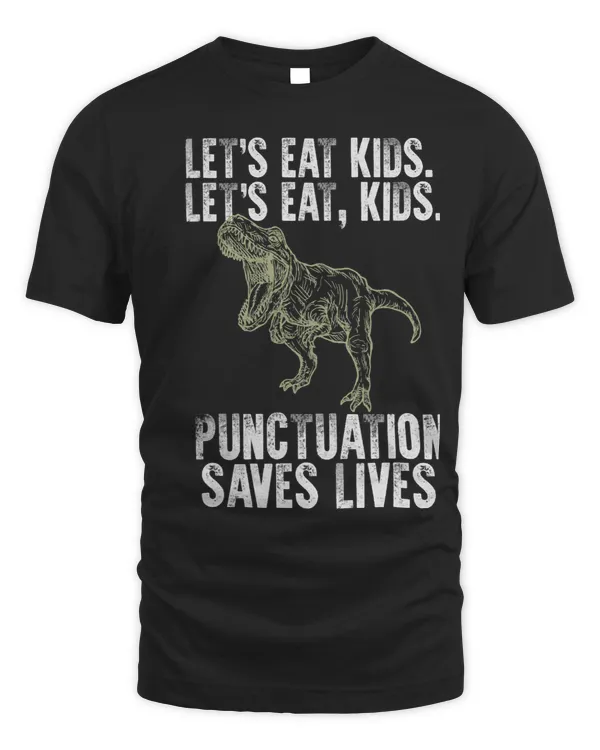English Teacher Lets Eat Kids Punctuation Saves Lives TRex 3
