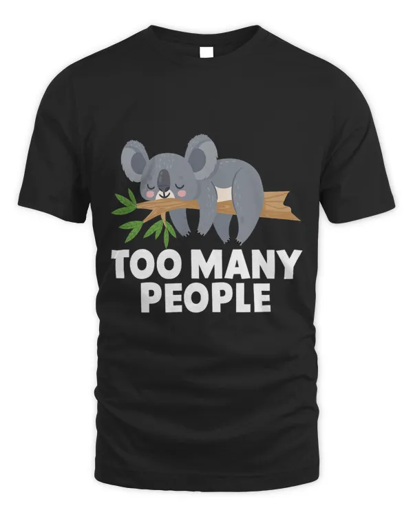 Funny Bear Too Many People Ironic Koalas Funny Lazy Koala Cute Bears