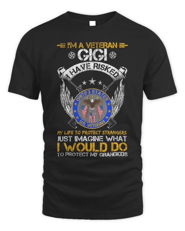 Veteran Vets Im A Veteran Gigi I Would Do To Protect My Grandkids Veterans