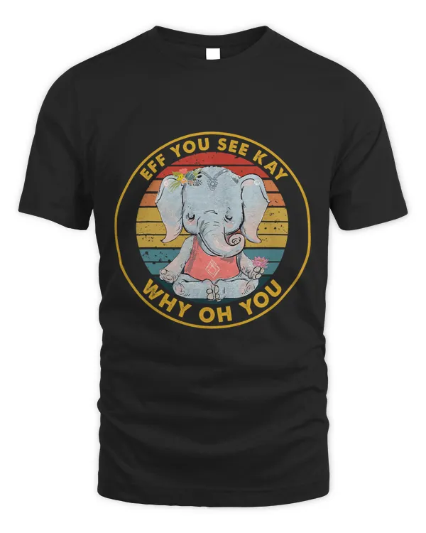 Eff You See Kay Why Oh Y.o.u Elephant Retro Vintage 3