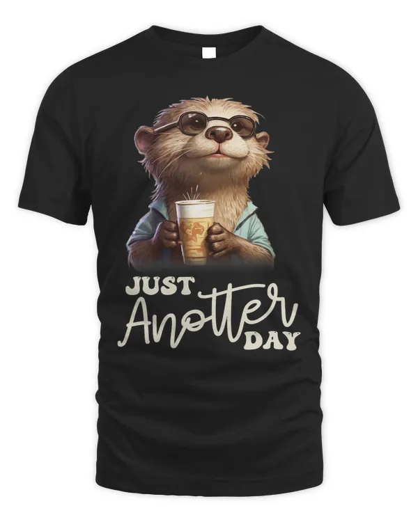 Funny Otter2Just Anotter Day for Otter lover