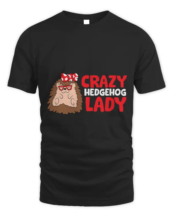 Crazy Hedgehog Lady Funny Hedgehog