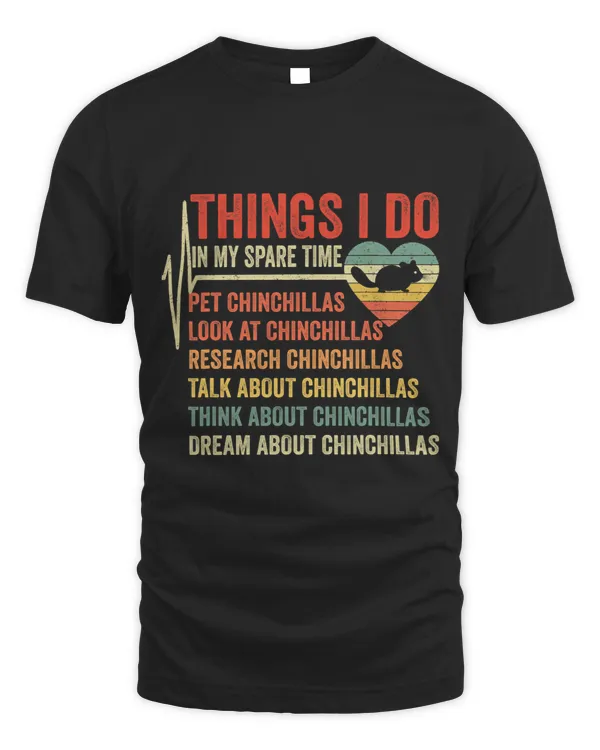 Funny Chinchilla Lover Heartbeat Thing I Do In My Spare Time