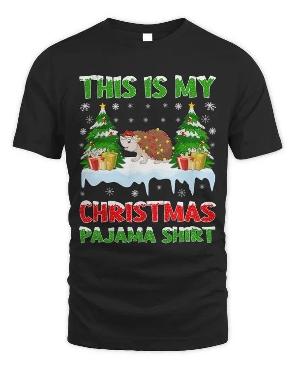 Funny This Is My Christmas Pajama Hedgehog Christmas