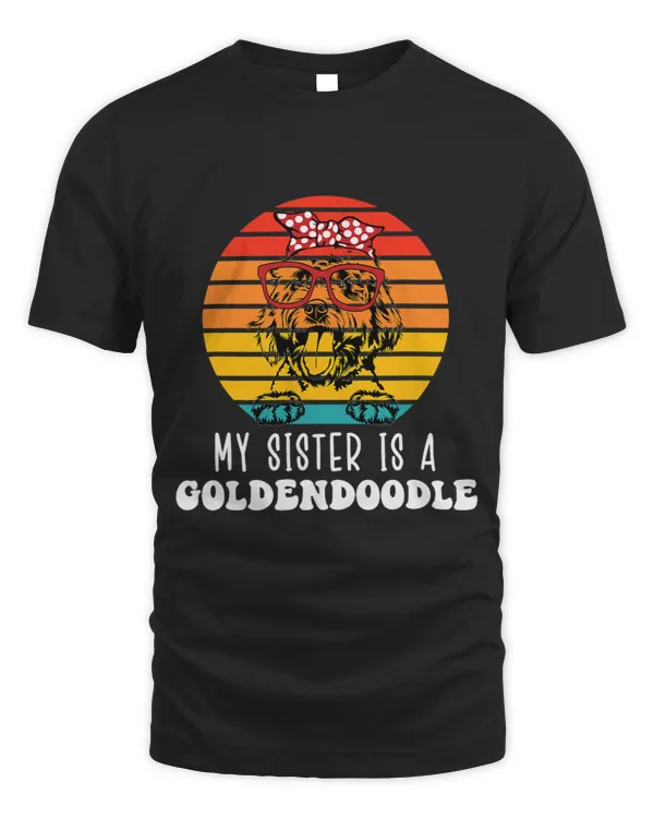 Dog Goldendoodle My Sister Is A Goldendoodle Funny Retro Dog Lover