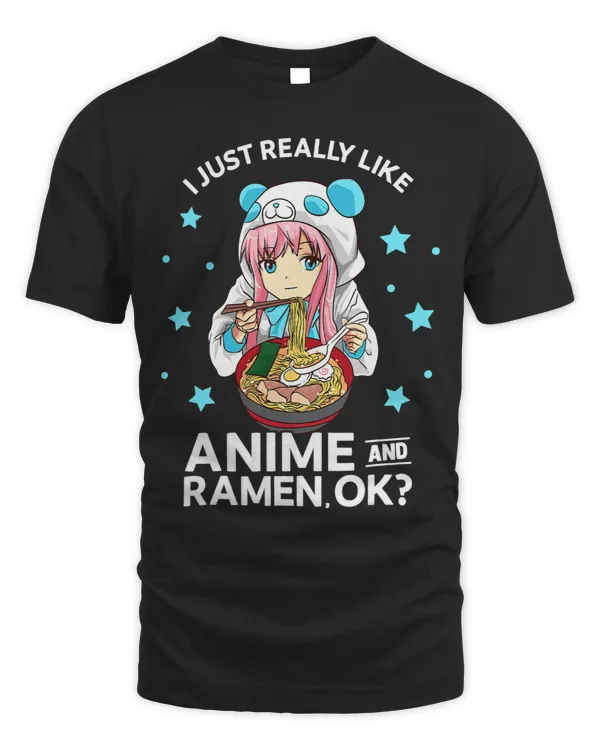 I Just Really Like Anime and Ramen Okay Panda Teen Girls