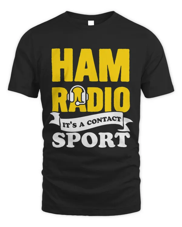 Ham Radio Its A Contact Sport Amateur Radio Operator 32