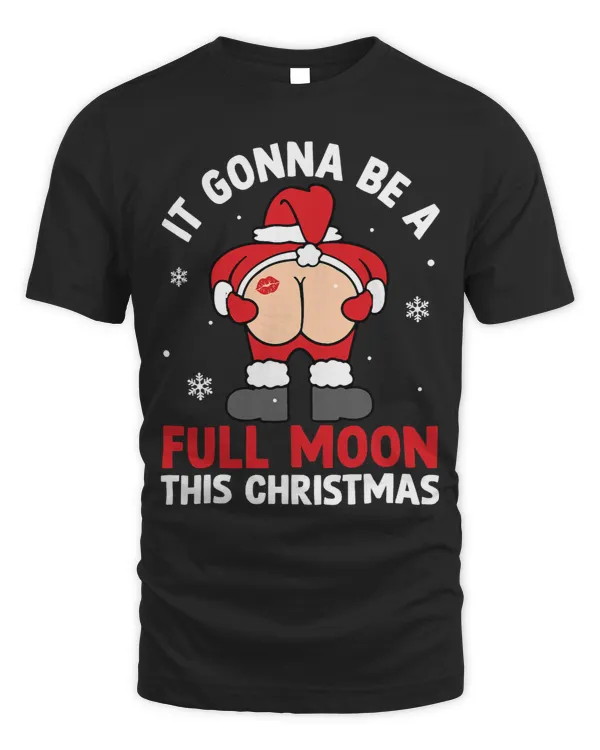It Gonna Be A Full Moon This Christmas Snow Funny Santa Xmas