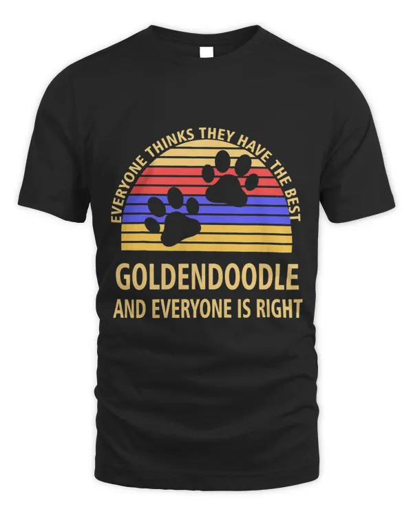 Dog Goldendoodle Everyone Thinks They Have The Best Goldendoodle Dog Lover T-Shirt