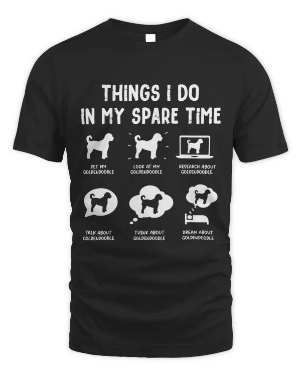 Dog Goldendoodle Things Do Spare Time Funny Dog Mom Dad T-Shirt