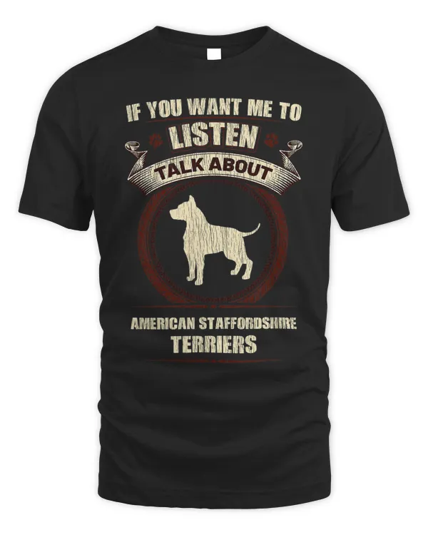Dog Staffordshire Want Me To Listen Talk About American Staffordshire Terriers