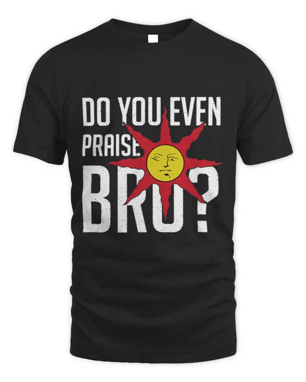 Do You Even Praise Sun Bro