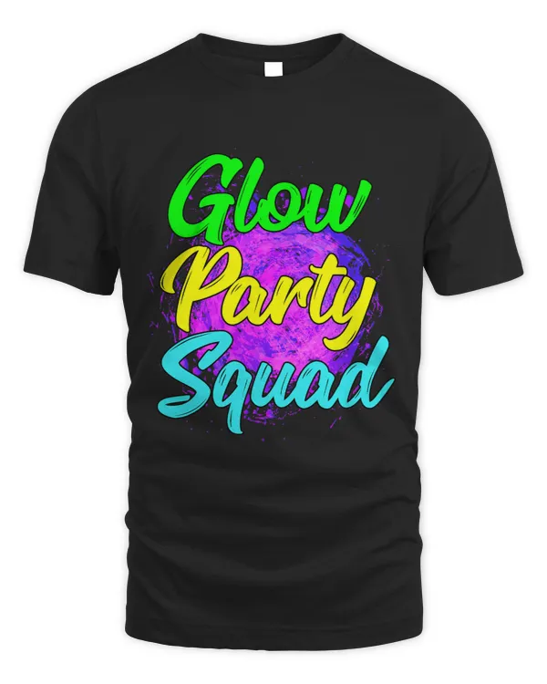 Glow Party Squad Party Lover Cute Design Paint Splatter Tee