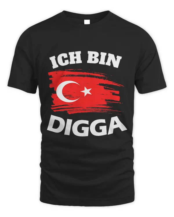 Im a Turkish Digga Turkish Flag Country Half Moon