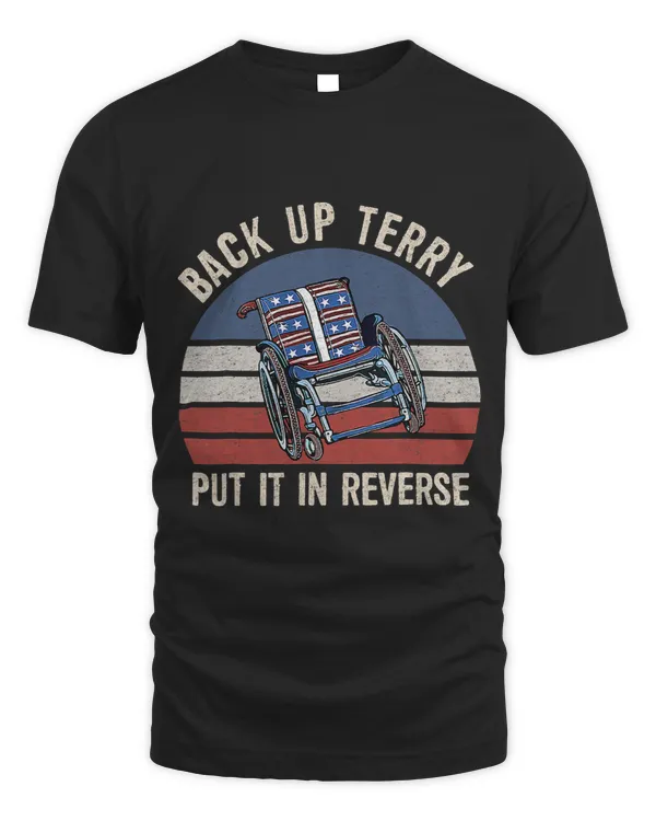 Back Up Terry Put It In Reverse Firework Vintage 4th Of July