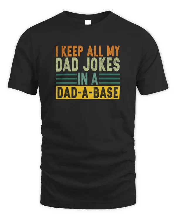 I Keep All My Dad Jokes In A Dad-a-base Vintage