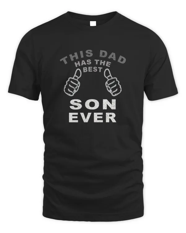 This Dad Has The Best Son Ever Fathers Day Gift From Son