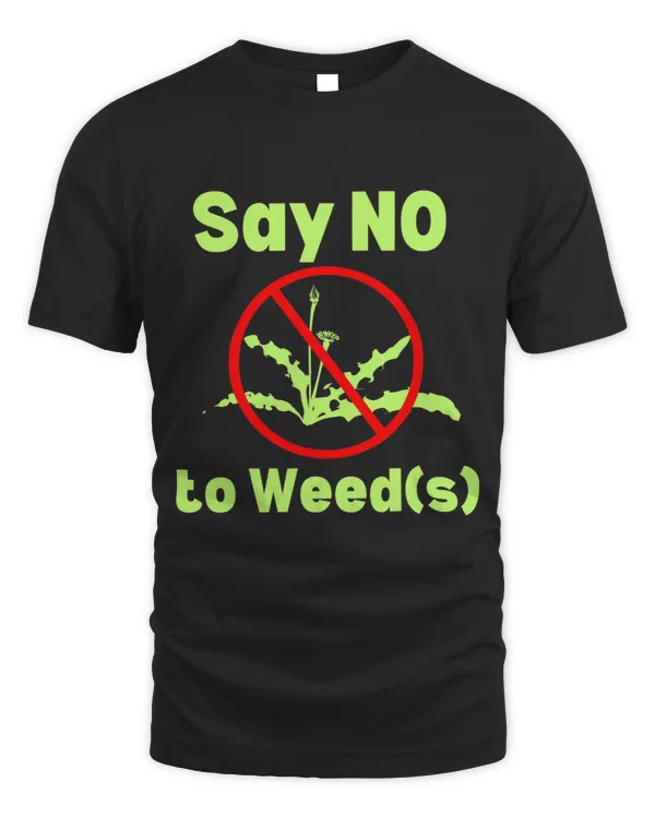 Funny Gardening Design 2Say No to Weed