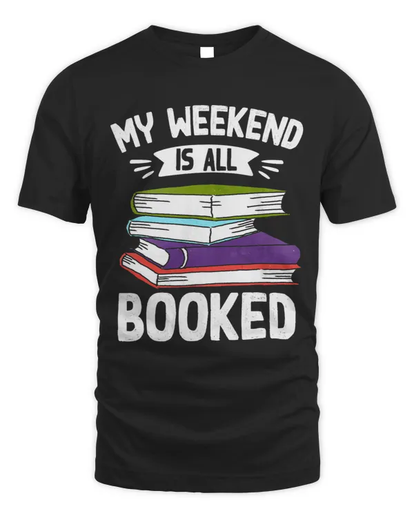 Book Reading My Weekend Is All Booked Funny Cute Book Reader