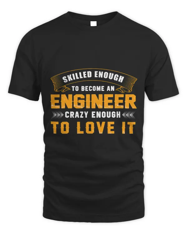 Funny Skilled And Crazy Engineer Apparel