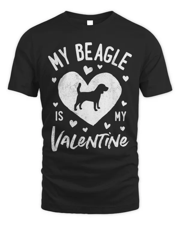 My Beagle Is My Valentine Valentines Day Men Women Dog Lover