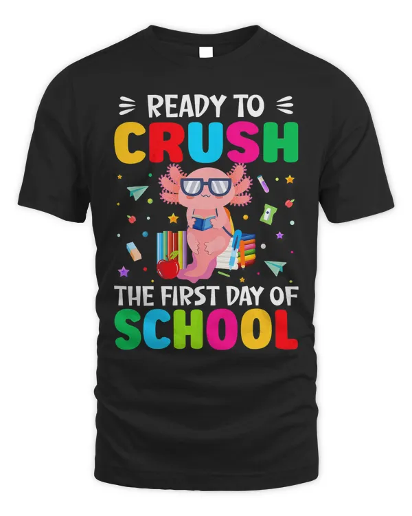 Ready To Crush The First Day Of Schoolotl Kids School