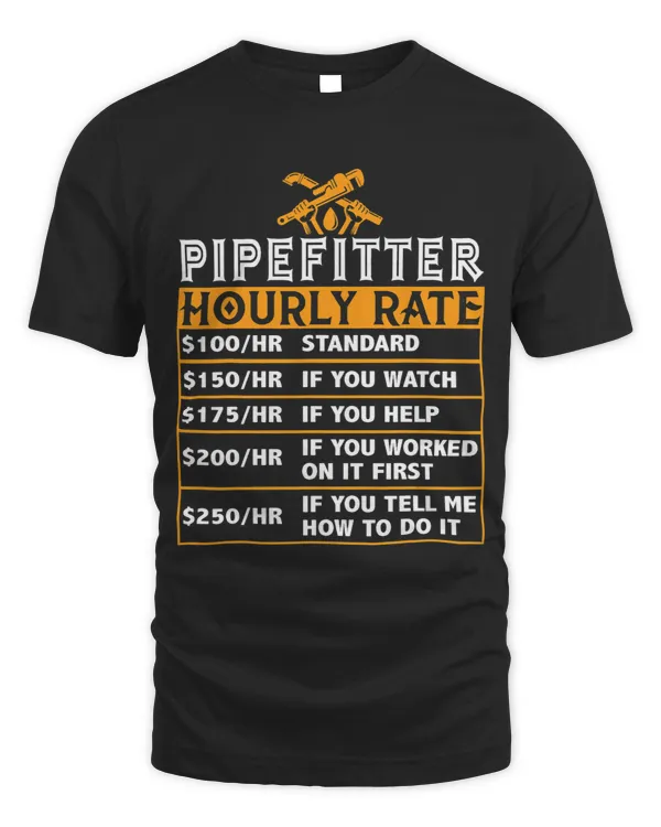 Funny Pipefitter Hourly Rate Gift Pipefitters Steamfitter
