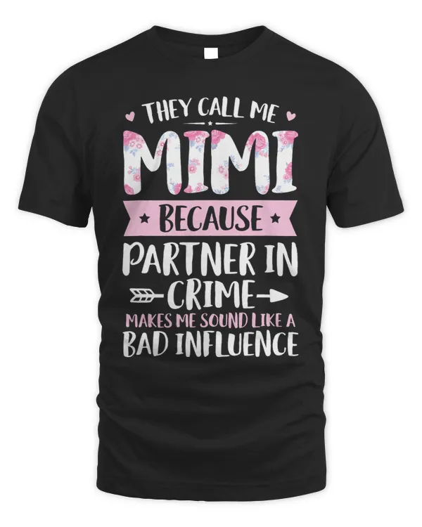 They Call Me Mimi Because Partner In Crime Funny Mothers Day