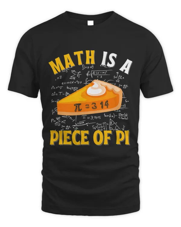 Math is a Piece of Pie 2Pi Day 2Math Lover