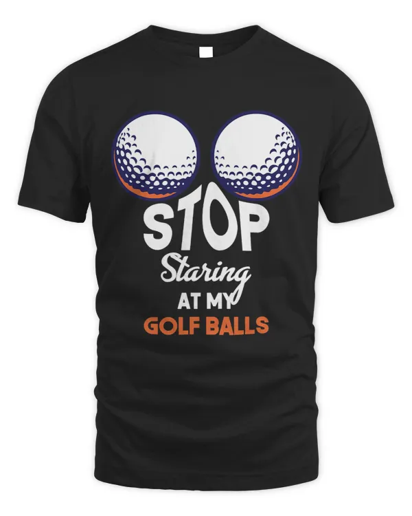 Golf Player Stop Staring At My Golf Balls Cute Golfing Funny Boobs Balls